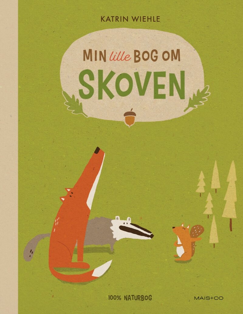 Min Lille Bog Om Skoven   Katrin Wiehle   Bog