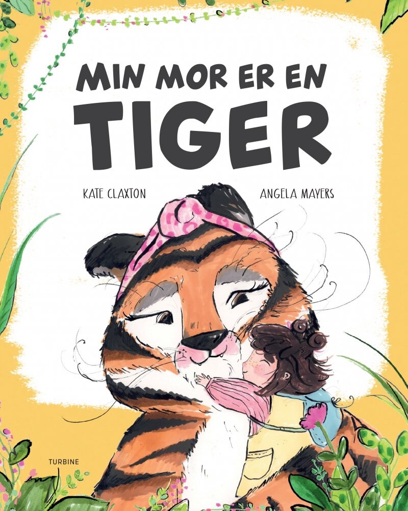 Min Mor Er En Tiger   Kate Claxton   Bog