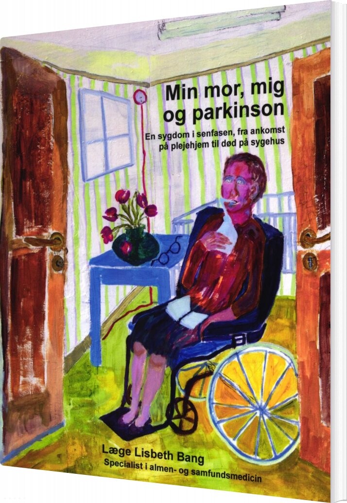 Min Mor Mig Og Parkinson Lisbeth Bang Bog