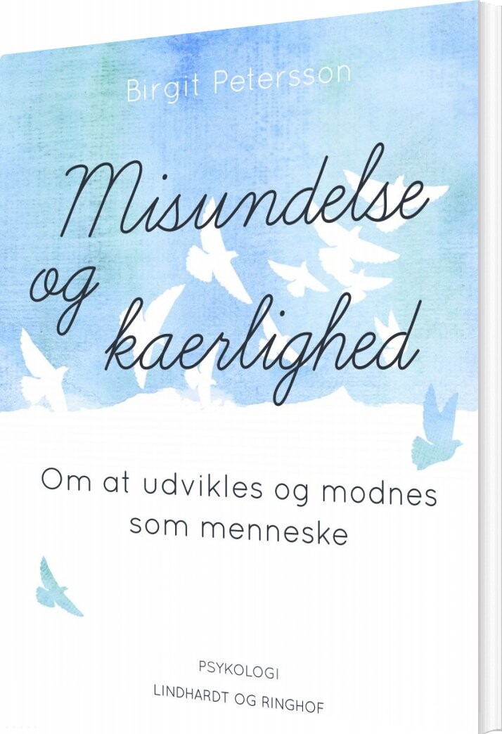 Misundelse Og Kærlighed  Om At Udvikles Og Modnes Som Menneske   Birgit Petersson   Bog