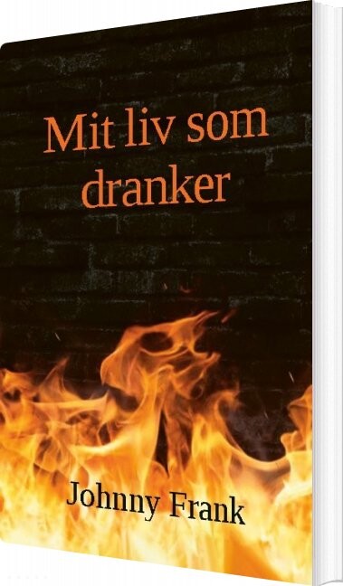 Mit Liv Som Dranker Johnny Frank Bog