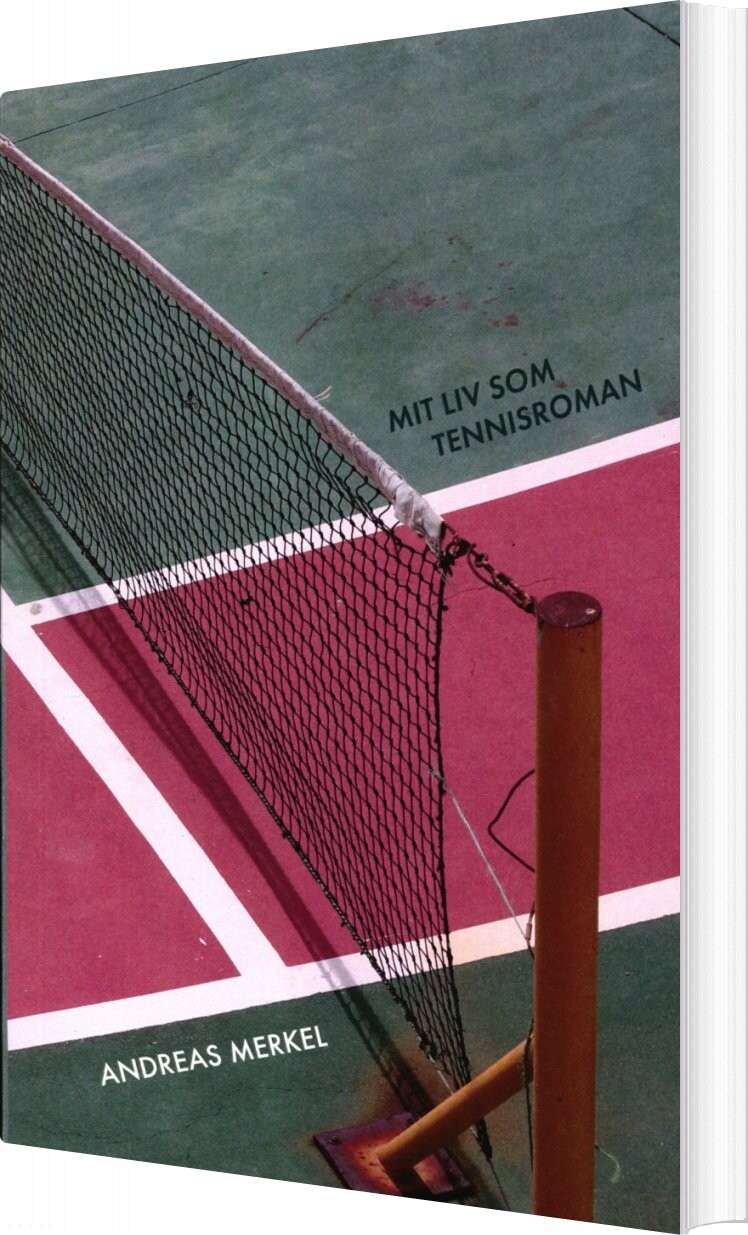 Mit Liv Som Tennisroman   Andreas Merkel   Bog