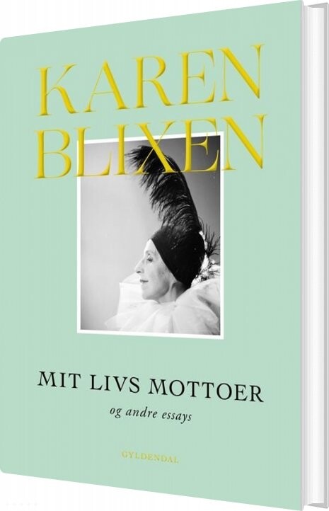 Mit Livs Mottoer Og Andre Essays Karen Blixen Bog