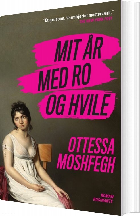Mit år Med Ro Og Hvile   Ottessa Moshfegh   Bog