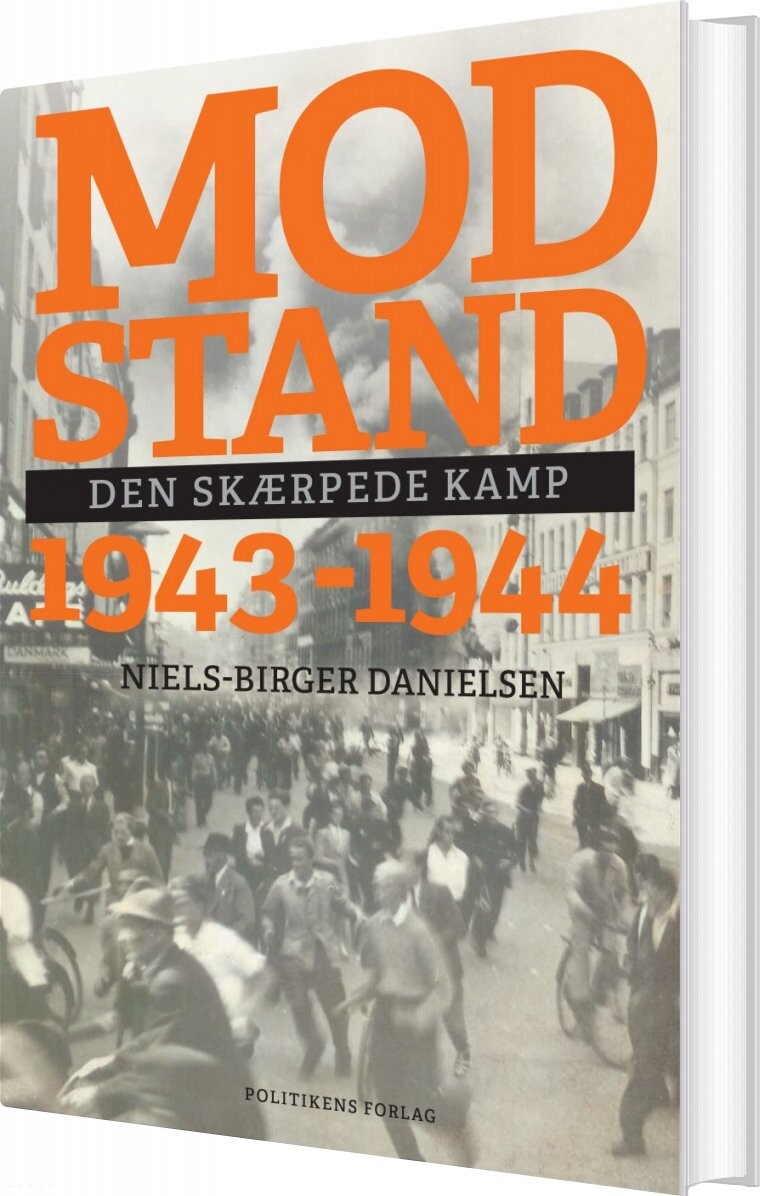 Modstand   Den Skærpede Kamp   1943 1944   Niels Birger Danielsen   Bog