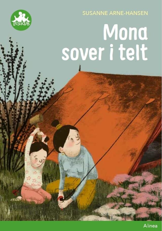 Mona Sover I Telt  Grøn Læseklub   Susanne Arne Hansen   Bog