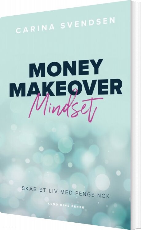 Money Makeover Mindset Carina Svendsen Bog