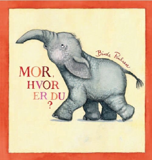 Mor  Hvor Er Du    Birde Poulsen   Bog