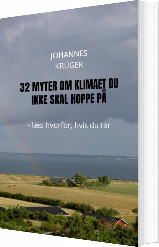 32 Myter Om Klimaet Du Ikke Skal Hoppe På Johannes Kr? Ger Bog