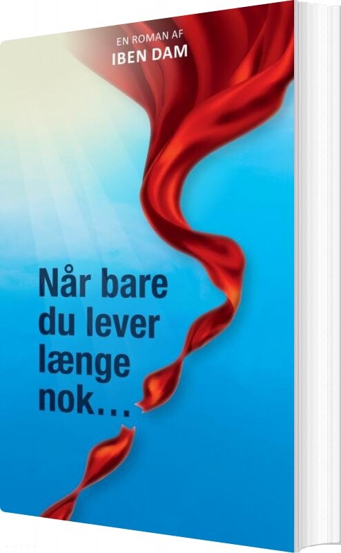 Når Bare Du Lever Længe Nok Iben Dam Bog