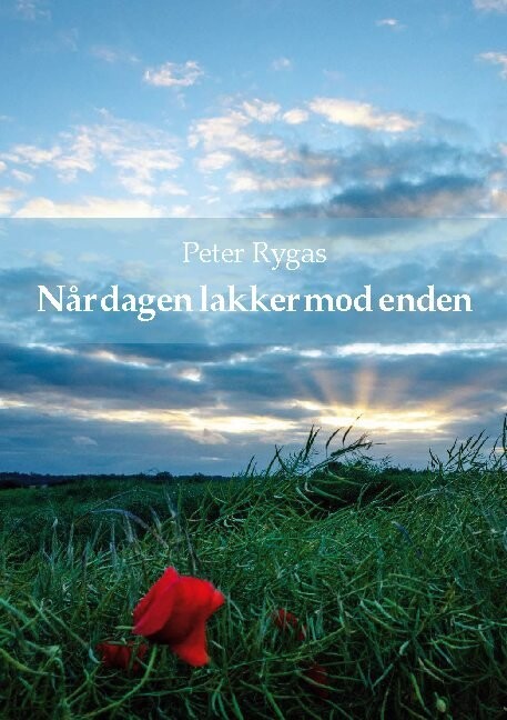 Når Dagen Lakker Mod Enden   Peter Rygas   Bog