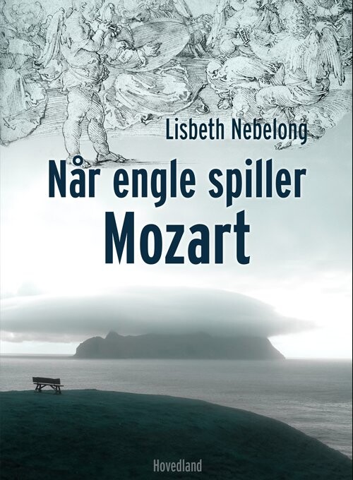 Når Engle Spiller Mozart   Lisbeth Nebelong   Bog