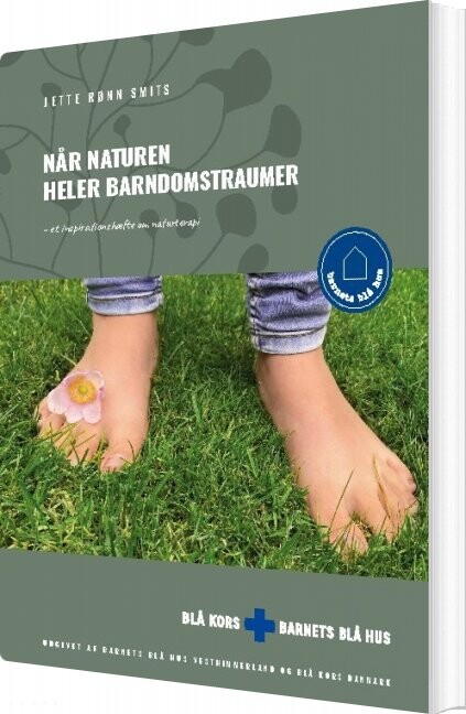 Når Naturen Heler Barndomstraumer   Jette Rønn Smits   Bog