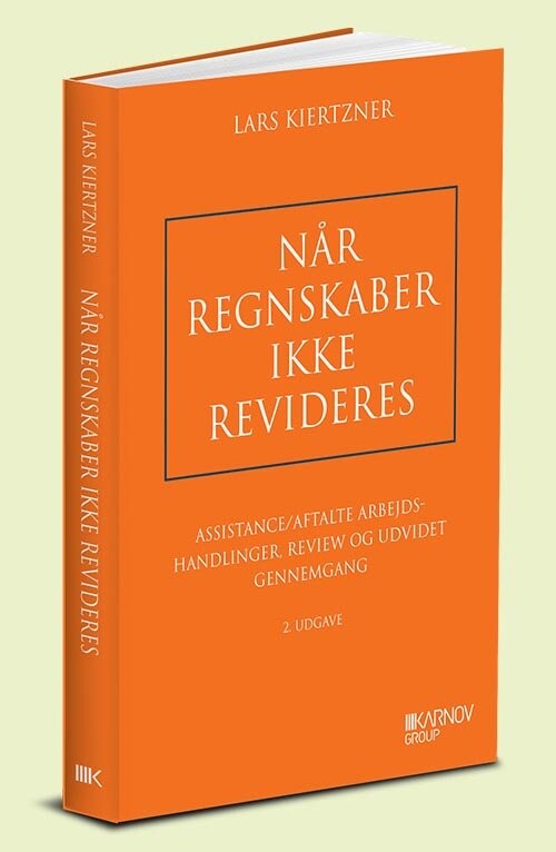 Når Regnskaber Ikke Revideres   Lars Kiertzner   Bog