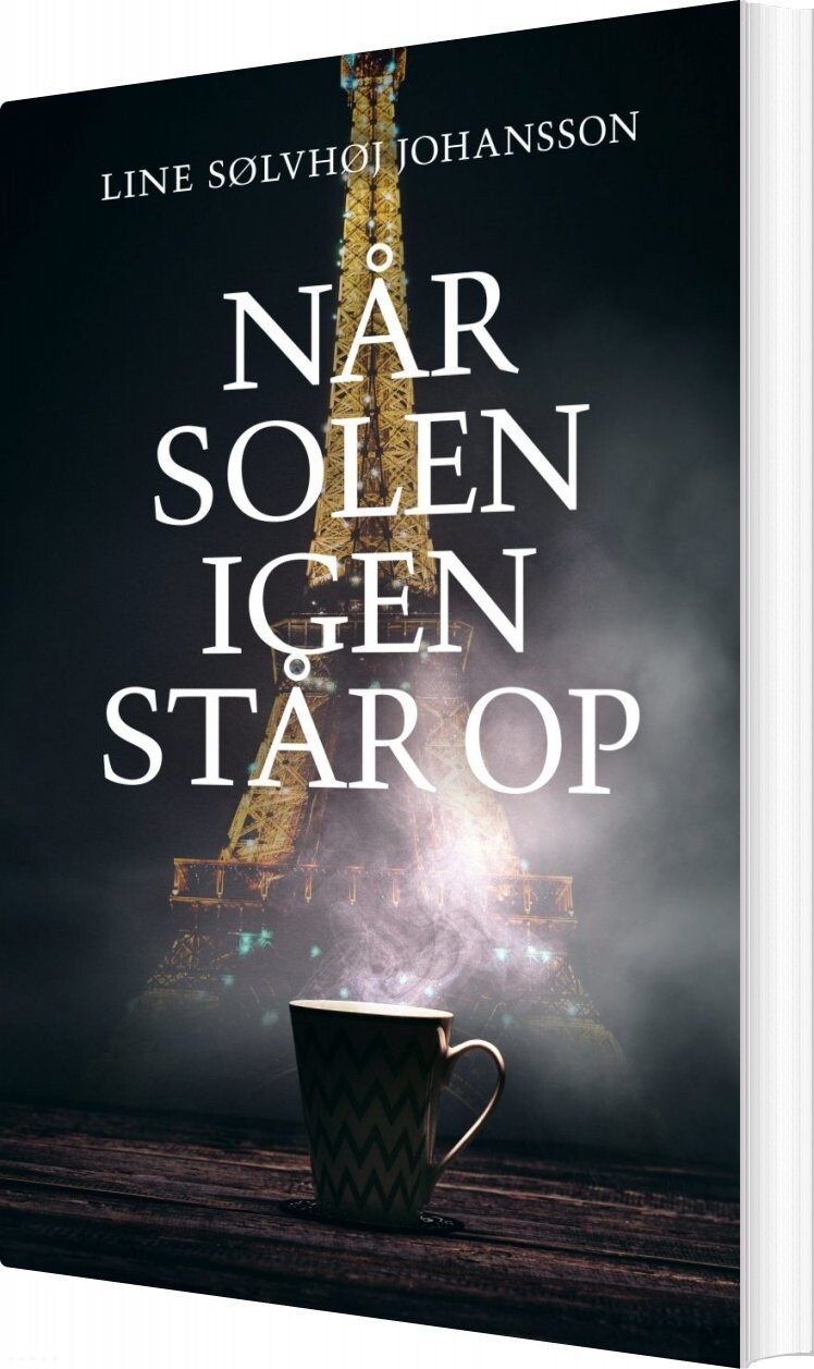 Når Solen Igen Står Op   Line Sølvhøj Johansson   Bog