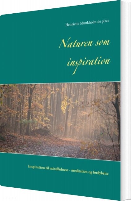 Naturen Som Inspiration   Henriette Munkholm De Place   Bog