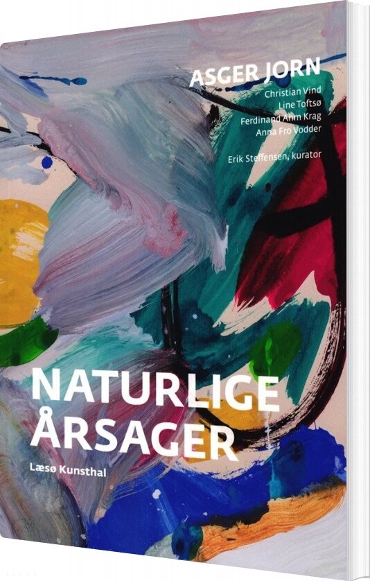 Naturlige årsager   Asger Jorns Stævnemøde Med Nutiden   Erik Steffensen   Bog