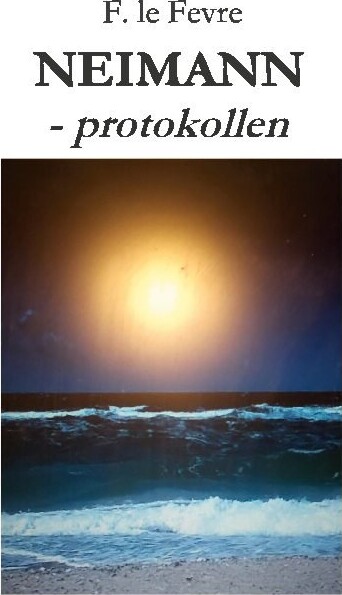 Neimann Protokollen   F  Le Fevre   Bog