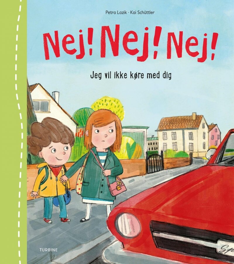 Nej  Nej  Nej  Jeg Vil Ikke Køre Med Dig   Petra Lazik   Bog