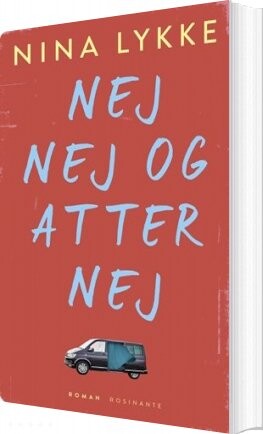 Nej Nej Og Atter Nej   Nina Lykke   Bog