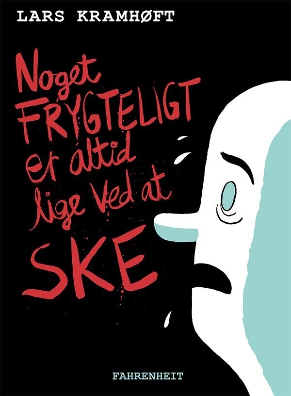 Noget Frygteligt Er Altid Lige Ved At Ske   Lars Kramhøft   Bog