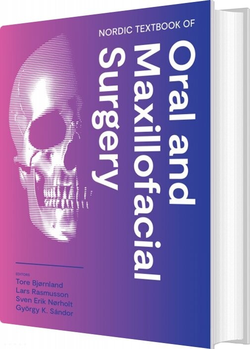 Nordic Textbook Of Oral And Maxillofacial Surgery   Trond Inge Berge   Bog