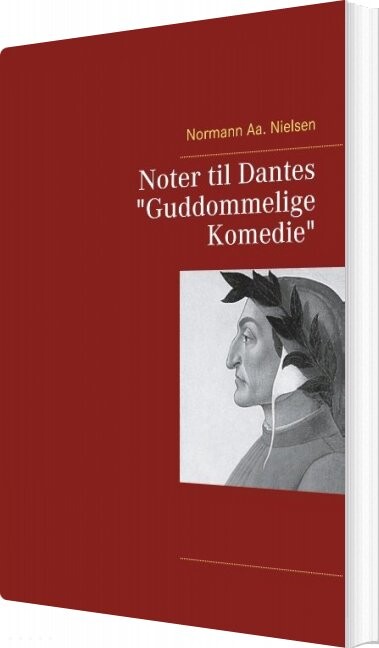 Noter Til Dantes  Quot Guddommelige Komedie Quot    Normann Aa  Nielsen   Bog