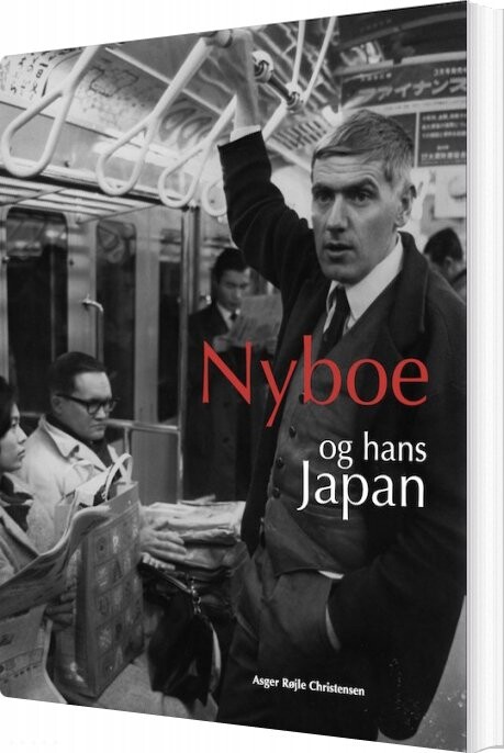 Nyboe Og Hans Japan   Asger Røjle Christensen   Bog