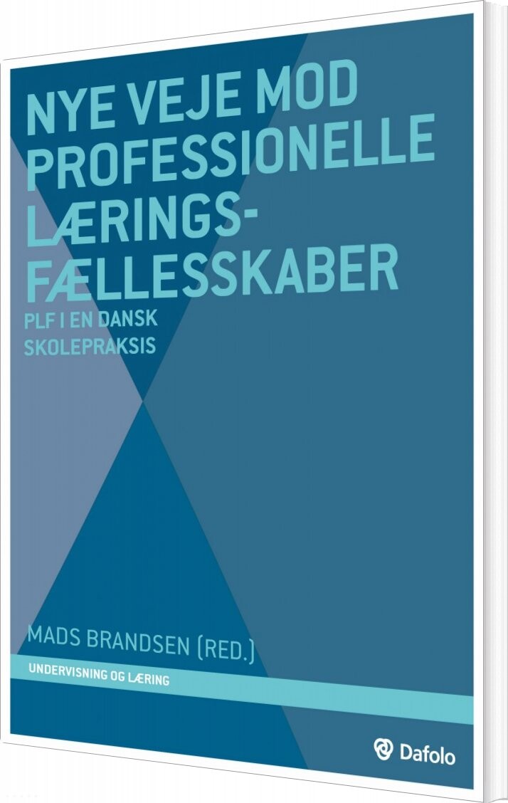 Nye Veje Mod Professionelle Læringsfællesskaber   Hanne Møller   Bog