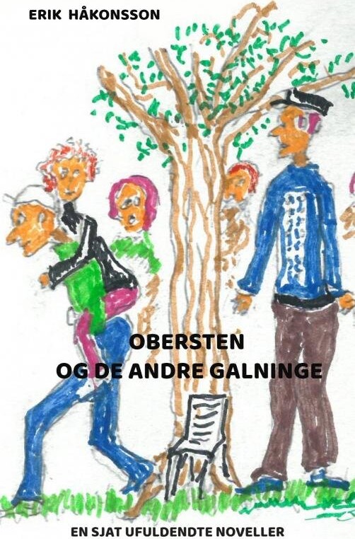 Obersten Og De Andre Galninge Erik Håkonsson Bog