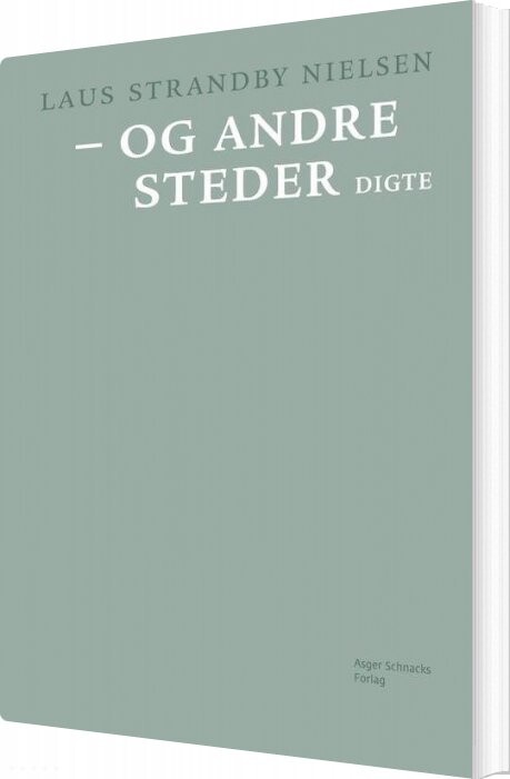 Og Andre Steder   Laus Strandby Nielsen   Bog