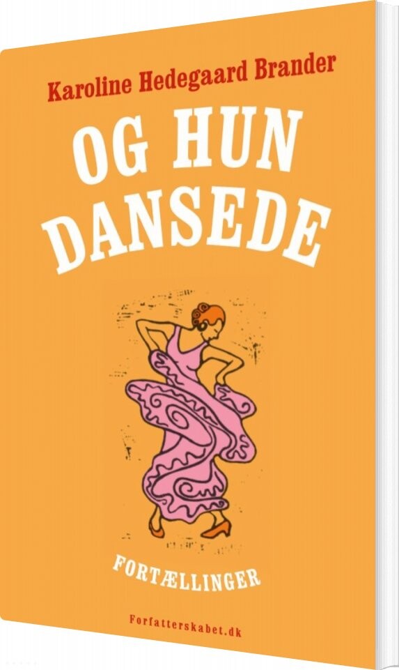 Og Hun Dansede   Karoline Hedegaard Brander   Bog