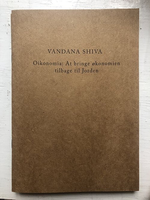 Oikonomia: At Bringe økonomien Tilbage Til Jorden   Vandana Shiva   Bog