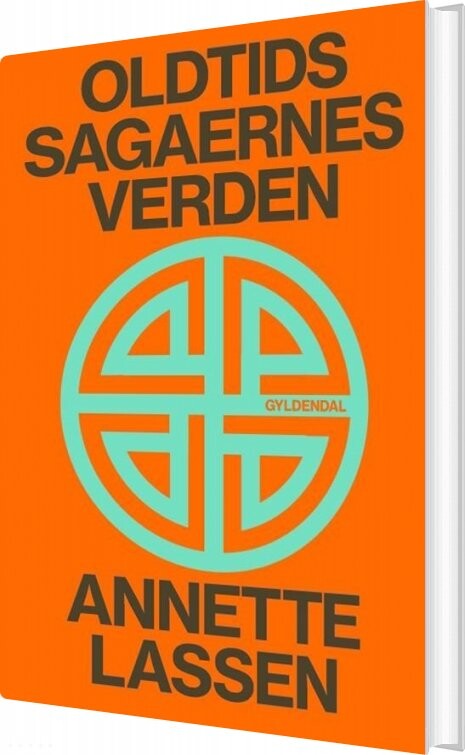 Oldtidssagaernes Verden Annette Lassen Bog