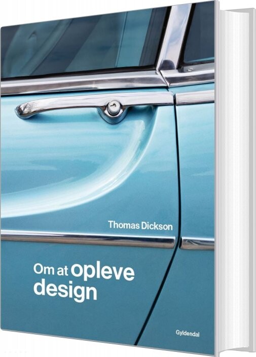 Om At Opleve Design Thomas Dickson Bog