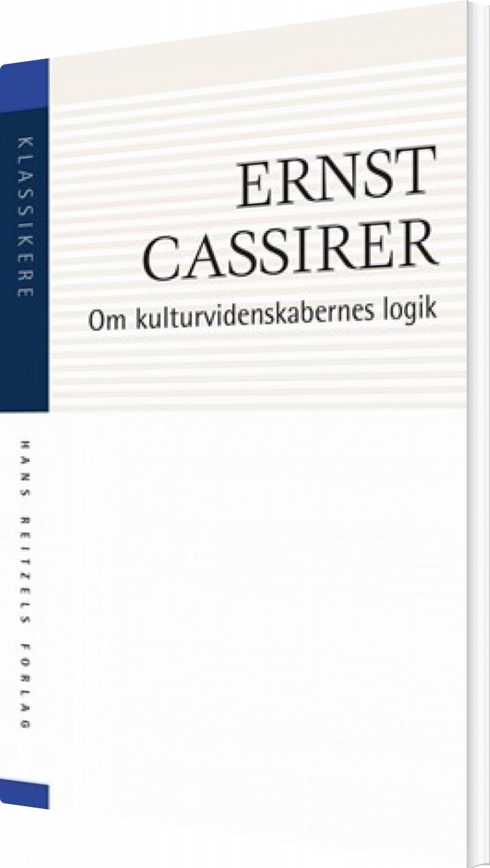 Om Kulturvidenskabernes Logik   Ernst Cassirer   Bog