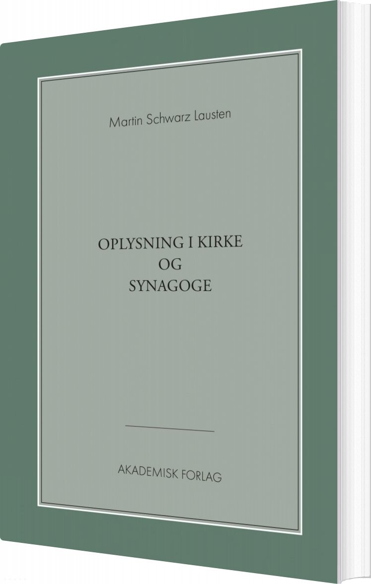 Oplysning I Kirke Og Synagoge   Martin Schwarz Lausten   Bog