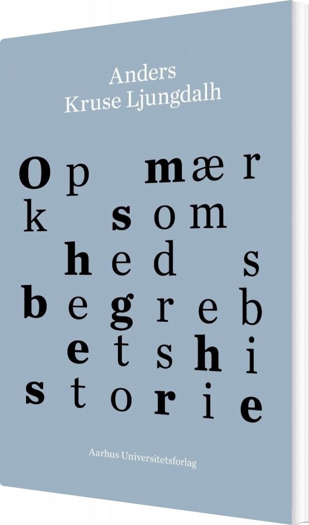 Opmærksomhedsbegrebets Historie   Anders Kruse Ljungdalh   Bog