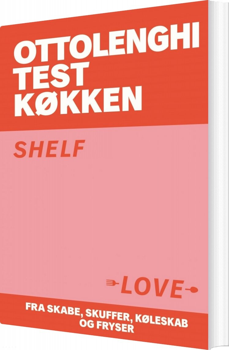 Ottolenghi Test Køkken   Shelf Love   Yotam Ottolenghi   Bog