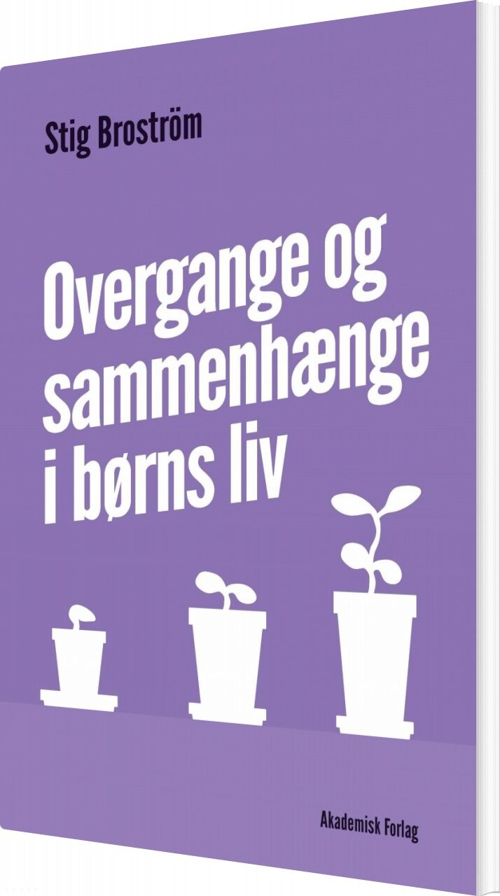 Overgange Og Sammenhænge I Børns Liv   Stig Brostr? M   Bog