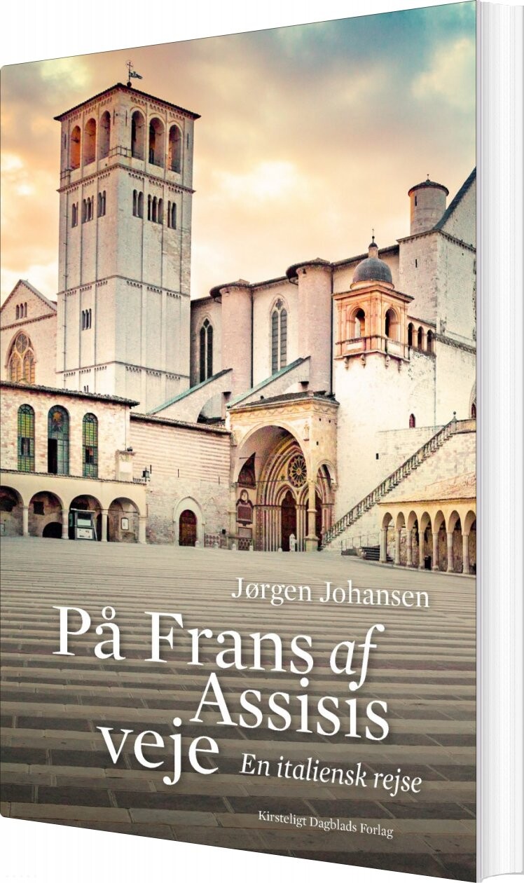 På Frans Af Assisis Veje   Jørgen Johansen   Bog