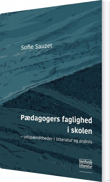 Pædagogers Faglighed I Skolen   Sofie Sauzet   Bog