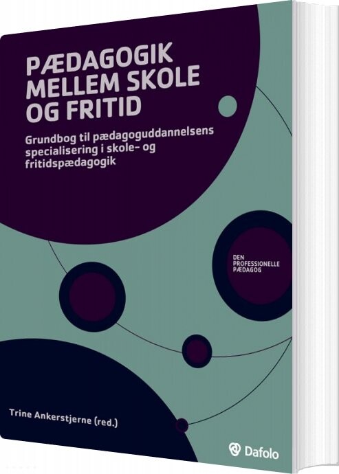 Pædagogik Mellem Skole Og Fritid   Trine Ankerstjerne   Bog