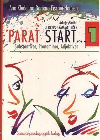 Parat Start 1   Substantiver  Pronominer  Adjektiver   Barbara Fischer Hansen   Bog