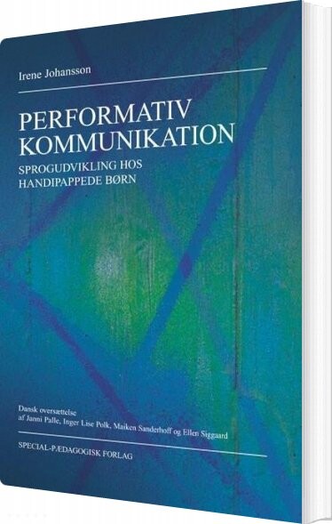 Performativ Kommunikation   Irene Johansson   Bog