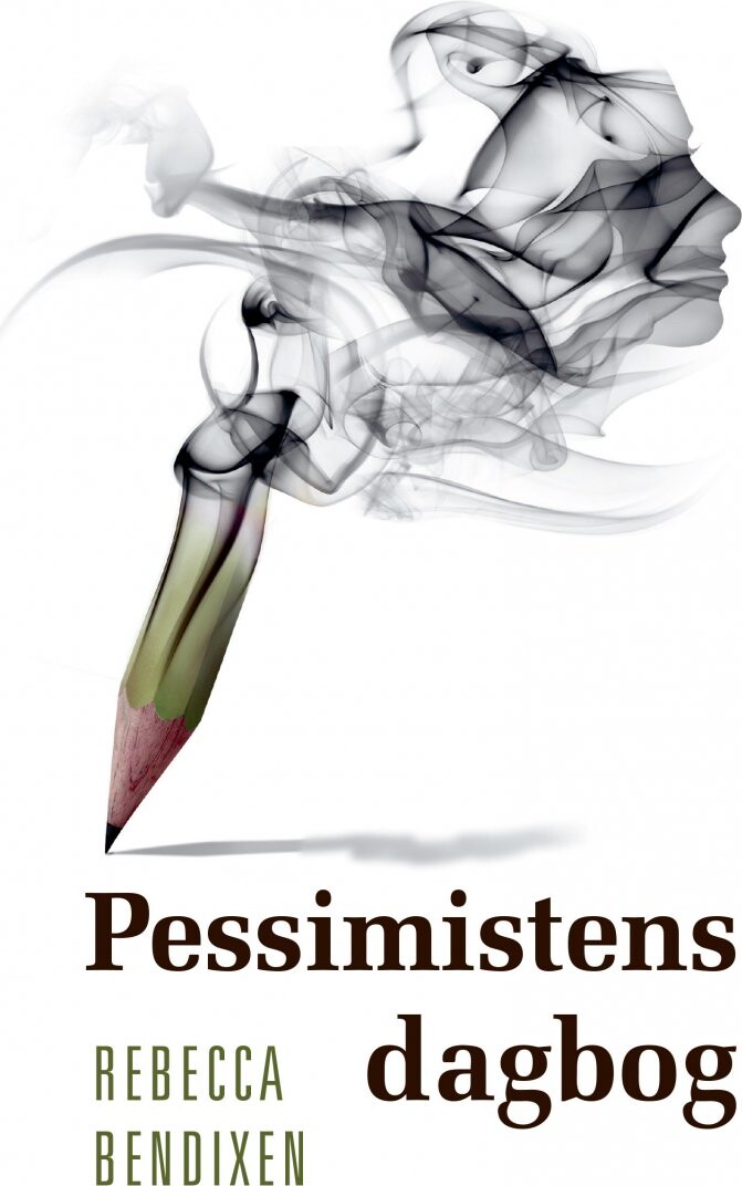 Pessimistens Dagbog   Rebecca Wagner Bendixen   Bog