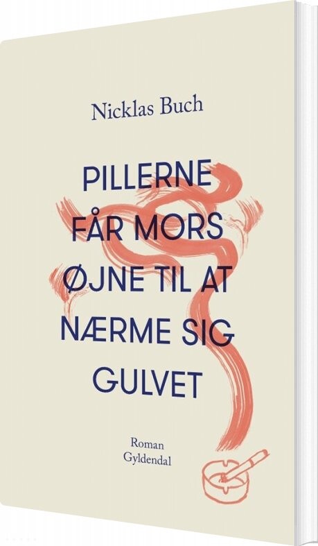 Pillerne Får Mors øjne Til At Nærme Sig Gulvet Nicklas Buch Bog