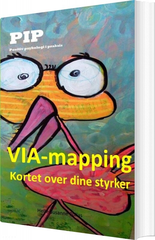 Pip Positiv Psykologi I Praksis   Helle Susanne Pollas   Bog