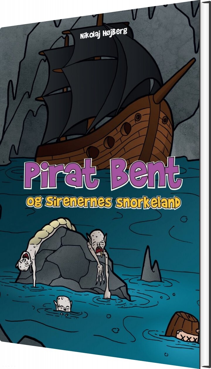 Pirat Bent Og Sirenernes Snorkeland   Nikolaj Højberg   Bog