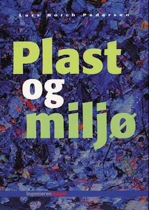 Plast Og Miljø   Dansk Bibliotekscenter   Bog